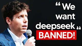 OpenAI Want Deepseek BANNED!