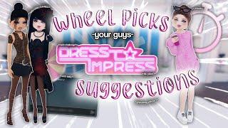 A WHEEL PICKS **YOUR** Dress To Impress suggestions!