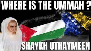 WHERE is the UMMAH ? POWERFUL SPEECH by Shaykh ibn Salih al-Uthaymeen