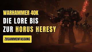 Die Warhammer 40K Lore bis zur Horus Heresy (Zusammenfassung)