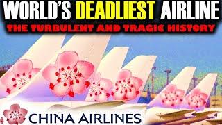 China Airlines | World's DEADLIEST Airline in Modern History