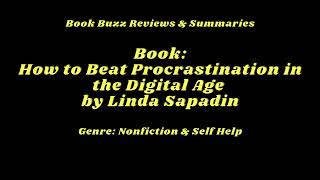 How to Beat Procrastination in the Digital Age by Linda Sapadin! #books #bookreview #booksummary