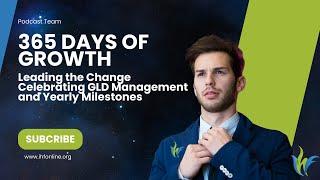 365 Days of Growth: Leading the Change - Celebrating GLD Management and Yearly Milestones