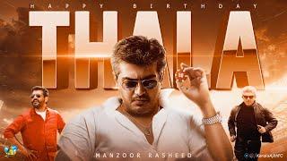 Thala Ajith Birthday Special Mashup 2021| May 1 | Tribute To Thala Ajith Kumar| Manzoor Rasheed