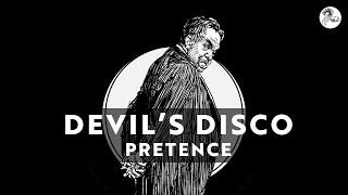 Pretence - Devil's Disco