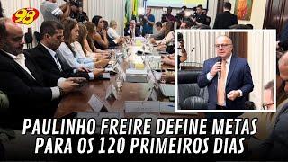 Paulinho Freire reúne secretariado para definir metas dos 120 primeiros dias de gestão