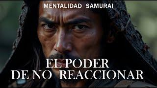 EL ARTE DE LA CALMA: COMO DEJAR DE REACCIONAR Y COMIENZAR A VIVIR I MENTALIDAD SAMURAI