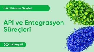 API ve Entegrasyon İşlemleri