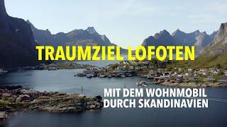 Traumziel Lofoten – Mit dem Wohnmobil zum ersten Mal durch Schweden und Norwegen (4K)