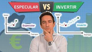 Especular o Invertir - ¿Con cuál conseguimos aumentar el patrimonio? ¿Qué tiene más sentido?