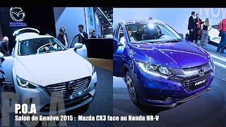 Honda HR-V face au Mazda CX3 - Salon de Genève 2015