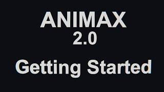 ANIMAX 2.0 - Getting Started - The Animation System