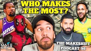 Which CELEBRITY Gets PAID MORE?!  The Makeshift Podcast 98