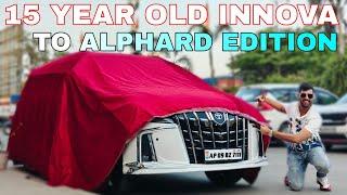 15 YEAR OLD INNOVA MAGICAL TRANSFORMATION TO ALPHARD EDITION ALL THE WAY FROM ANDHRA...!!!