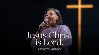 Ntokozo Mbambo - Jesus Christ is Lord (Official Music Video)