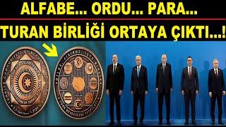 ALFABE... ORDU... PARA... TURAN BİRLİĞİ ORTAYA ÇIKTI..!