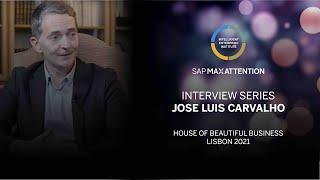 House of Beautiful Business yearly Gathering | Interview with JOSE LUIS CARVALHO