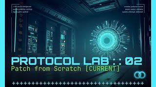 PROTOCOL LAB 02 // Minimal Audio's Current Synth Patch from Scratch