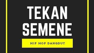 "TEKAN SEMENE" - HIP HOP DANGDUT Cover Aftershine(video lirik)