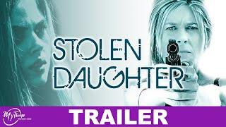 Stolen Daughter | Thriller Trailer | Andrea Roth, Rachel Hayward, Sarah Dugdale | MyTime Movies Now