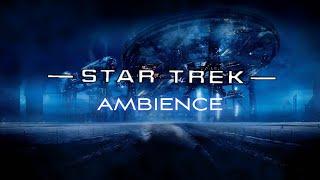 Star Trek | Ambient Soundscape