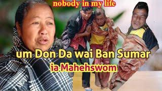 ym Don Dawai Ban Sumar ia Mahehswom, Nobody IN My life,