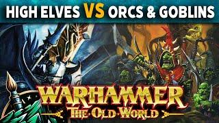 High Elf Realms vs Orcs & Goblins Warhammer The Old World Battle Report