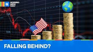 Why US Markets Are Trailing Behind The World’s