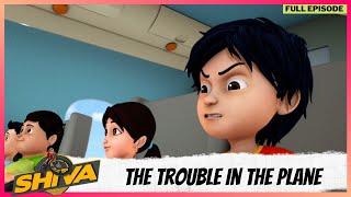 Shiva | शिवा | Full Episode | The Trouble In The Plane