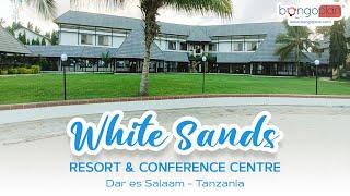 WHITESANDS RESORT TOUR (Dar es Salaam, Tanzania) = BONGO PLAN