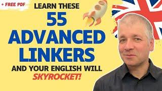 55 Advanced English Linking Words & Phrases (Rules and Uses)