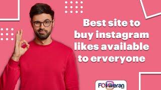 best site to buy Instagram likes | available to everyone