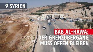 Bab al-Hawa: Der Grenzübergang muss offen bleiben! | Ärzte ohne Grenzen