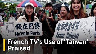 Olympic Fans Happy at French TV's "Taiwan" Mention | TaiwanPlus News