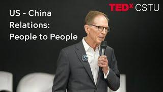 US - China Relations: People-to-People | William Zarit | TEDxCSTU