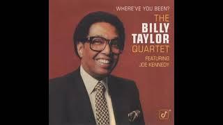 Billy Taylor Quartet Where've You Been