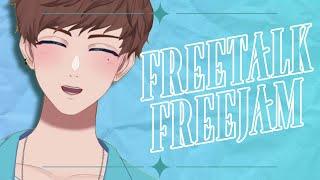 【 FreeTalk FreeJam】Duduk dulu sini.. nyantai