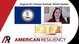 Virginia 2C Climate Outlook: NCA5 Update