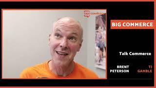 Talk Commerce  | TJ Gamble   BigCommerce