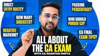 Everything about CA Exam  Complete Details with CA, CS Shantam Gupta!