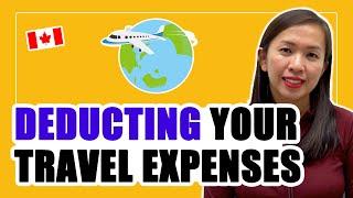 Can You Deduct Travel Expenses in Canada?