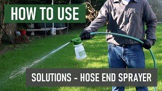 How to Use the Solutions Hose End Sprayer