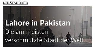 Lahore: Die am meisten verschmutzte Stadt der Welt