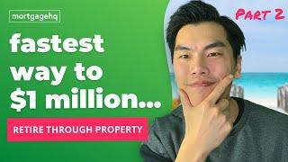 Retire Through Properties - Fastest way to $1 million... 2/3