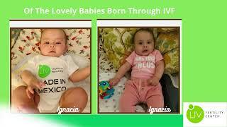 Wonderful Babies Born Through IVF At LIV Fertility Center In Mexico