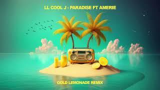 LL Cool J - Paradise ft Amerie ( Gold Lemonade Tech House Remix )