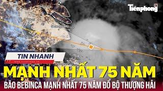 TIN NHANH: Bão Bebinca mạnh nhất 75 năm đổ bộ Thượng Hải | Tiền Phong TV