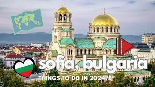 Top things to do in Sofia, Bulgaria in 2024/5