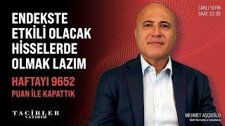 Endekste Etkili Olacak Hisselerde Olmak Lazım | Mehmet Aşçıoğlu | Tacirler Yatırım