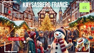 Kaysersberg - France - Alsace Travel - The most beautiful Christmas market in the world